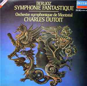 L'Orchestre Symphonique De Montréal, Charles Dutoit - Berlioz: Symphonie Fa ...