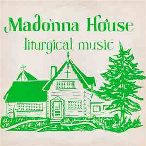 Madonna House Apostolate Choir - Madonna House Liturgical Music