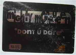 Mighty Morpheen - Dont ύ Dare
