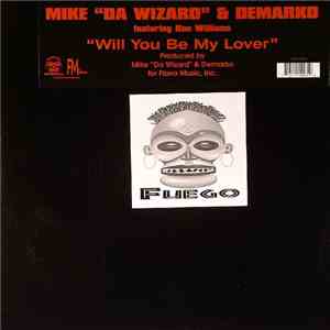 Mike Da Wizard & Demarko - Will You Be My Lover