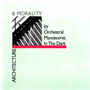 Orchestral Manoeuvres In The Dark - Architecture & Morality