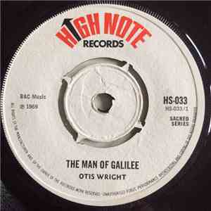 Otis Wright - The Man Of Galilee / Take Up The Cross