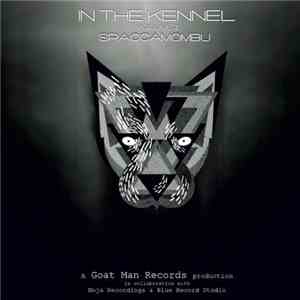 Paolo Spaccamonti / Mombu - In The Kennel Volume 2 - Spaccamombu