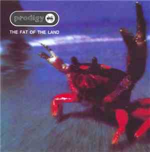 Prodigy - The Fat Of The Land