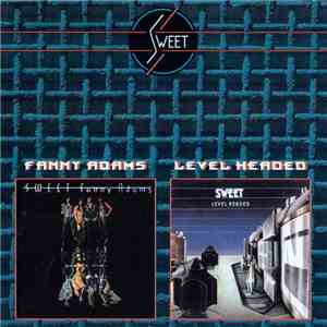 Sweet - Fanny Adams / Level Headed