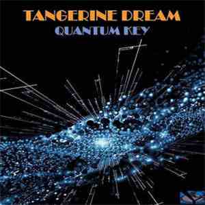 Tangerine Dream - Quantum Key