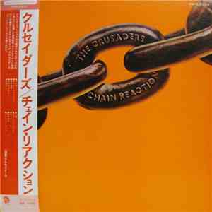 The Crusaders - Chain Reaction