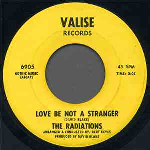 The Radiations - Love Be Not A Stranger