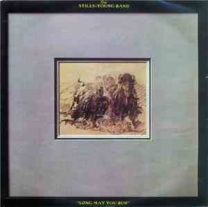 The Stills-Young Band - Long May You Run