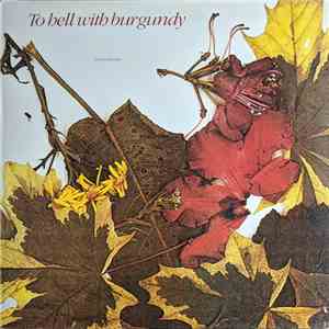 To Hell With Burgundy - Earthbound