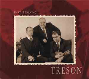 Treson - That Is Talking ...