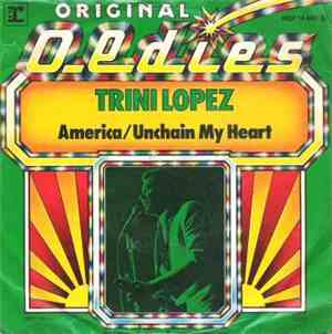 Trini Lopez - A-ME-RI-CA / Unchain My Heart