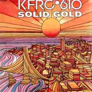 Various - KFRC 610 Solid Gold