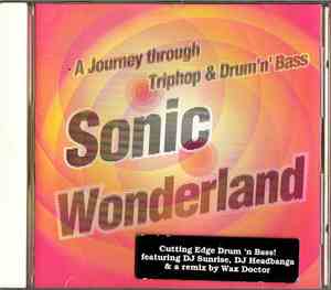 Various - Sonic Wonderland: A Journey Through Triphop & Drum'N'Bass
