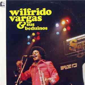 Wilfrido Vargas & Sus Beduinos - Wilfrido Vargas & Sus Beduinos