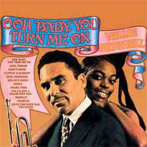 Willie Mitchell - Ooh Baby, You Turn Me On