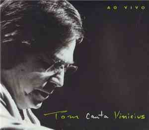 Antonio Carlos Jobim - Tom Canta Vinicius Ao Vivo