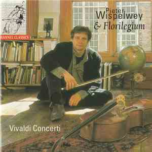Antonio Vivaldi - Pieter Wispelwey, Ensemble Florilegium - Vivaldi Concerti