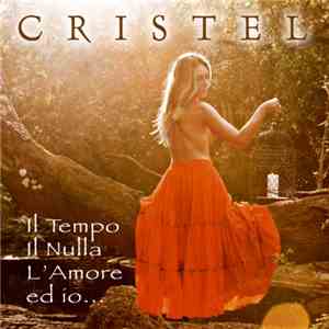 Cristel - Il Tempo, Il Nulla L'Amore Ed Io