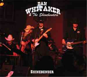Dan Whitaker & The Shinebenders - Shinebender