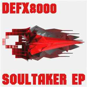 DEFX8000 - Soultaker Ep