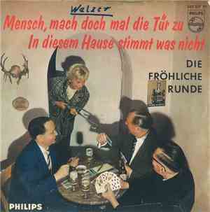 Die Fröhliche Runde - Mensch, Mach Doch Mal Die Tür Zu