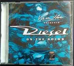 Diesel  - Van Hoo Presents Diesel On The Rocks