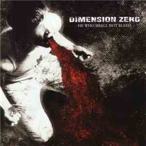 Dimension Zero - He Who Shall Not Bleed