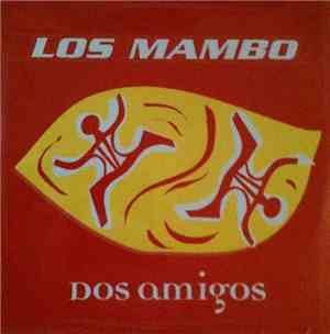 Dos Amigos  - Los Mambo