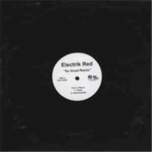 Electrik Red - So Good Remix/So Good