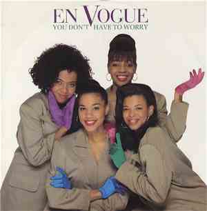 En Vogue - You Don't Have To Worry