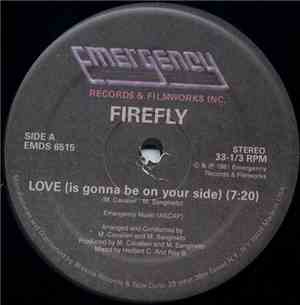 Firefly  / Kano - Love (Is Gonna Be On Your Side) / I'm Ready