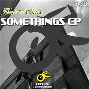 Gabriel Batz - Somethings EP