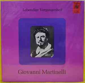 Giovanni Martinelli - Lebendige Vergangenheit - Giovanni Martinelli