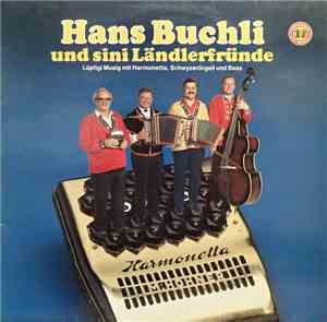 Hans Buchli Und Sini Ländlerfründe - Lüpfigi Musig Mit Harmonetta, Schwyzer ...
