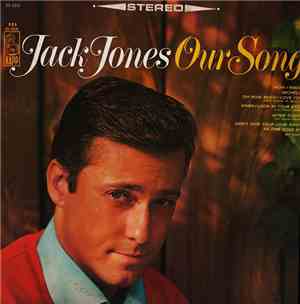 Jack Jones - Our Song