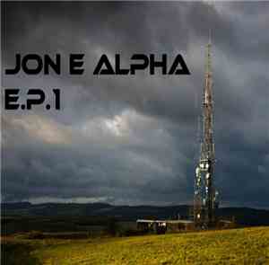 Jon E Alpha - E.P.1
