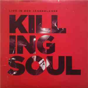 Killing Soul - Live In Der Jägerklause