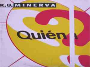 K.U. Minerva - Quién?