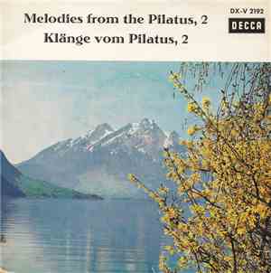 Ländlerkapelle Heiri Meier, Siebnen - Melodies From The Pilatus, 2 = Klänge ...