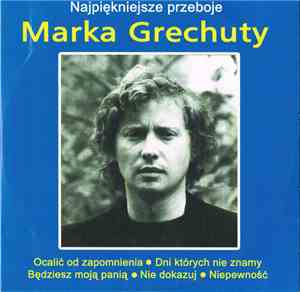Marek Grechuta - Najpiękniejsze Przeboje Marka Grechuty