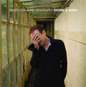 Mauro Ermanno Giovanardi - Cuore A Nudo