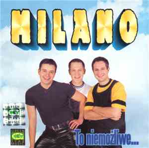 Milano  - To Niemożliwe...