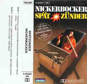 Nickerbocker - Spätzünder