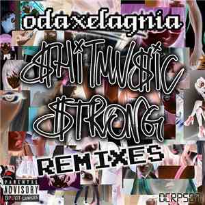odaxelagnia - Shitmusic Strong Remixes