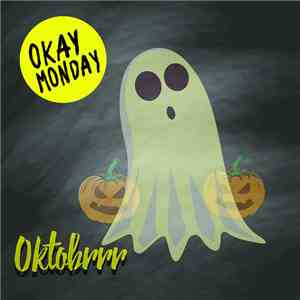 Okay Monday - Oktobrrr