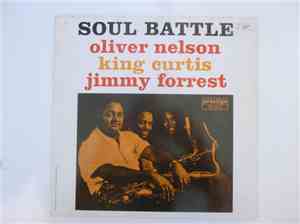 Oliver Nelson, King Curtis, Jimmy Forrest - Soul Battle