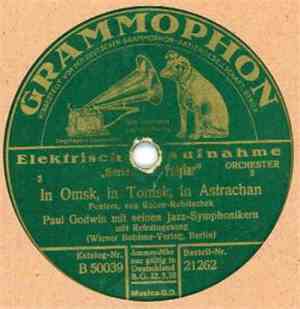 Paul Godwin Mit Seinen Jazz-Symphonikern - In Omsk, In Tomsk, In Astrachan  ...