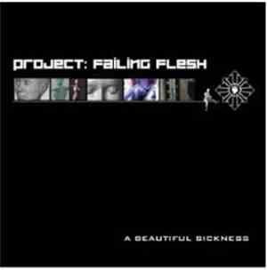 Project: Failing Flesh - A Beautiful Sickness