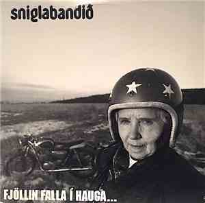 Sniglabandið - Fjöllin Falla Í Hauga...